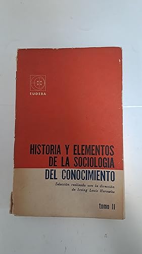 Imagen del vendedor de Historia y elementos de la sociologia del conocimiento a la venta por Libros nicos