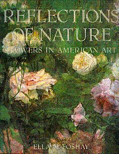 Seller image for Reflections of Nature: Flowers in American Art for sale by LEFT COAST BOOKS