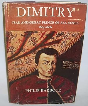 Bild des Verkufers fr Dimitry Called the Pretender, Tsar and Great Prince of all Russia, 1605-1606 zum Verkauf von Easy Chair Books