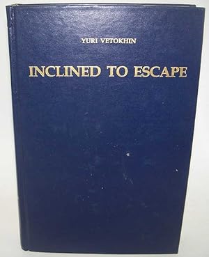 Seller image for Inclined to Escape for sale by Easy Chair Books