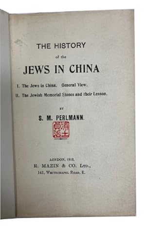 Seller image for The History of the Jews in China I. The Jews in China. General View. II. The Jewish Memorial Stones and their Lesson for sale by McBlain Books, ABAA