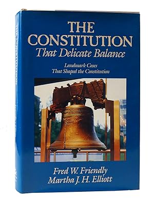 Imagen del vendedor de THE CONSTITUTION: THAT DELICATE BALANCE a la venta por Rare Book Cellar