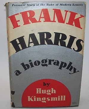 Seller image for Frank Harris: A Biography for sale by Easy Chair Books