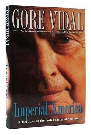 Seller image for IMPERIAL AMERICA Reflections on the United States of Amnesia for sale by Rare Book Cellar