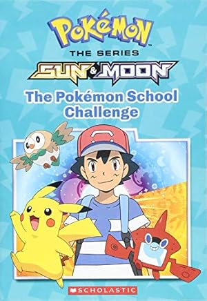 Seller image for The Pokmon School Challenge (Pokmon: Alola Chapter Book) (1) for sale by Reliant Bookstore