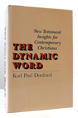 Seller image for THE DYNAMIC WORD New Testament Insights for Contemporary Christians for sale by Rare Book Cellar