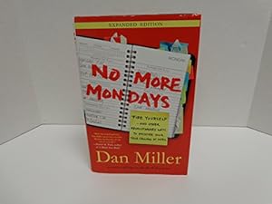 Seller image for No More Mondays: Fire Yourself--and Other Revolutionary Ways to Discover Your True Calling at Work (Christian Edition) for sale by Reliant Bookstore
