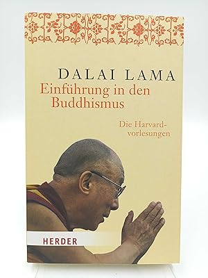 Einführung in den Buddhismus Die Harvard-Vorlesungen