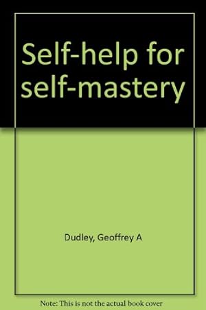 Bild des Verkufers fr Self-help for self-mastery zum Verkauf von WeBuyBooks