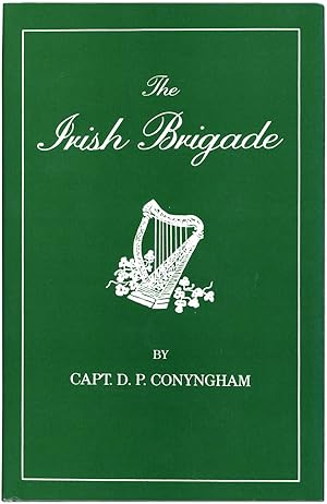 Bild des Verkufers fr The Irish Brigade and Its Campaigns: with some account of the Corcoran Legion, and sketches of the principal officers zum Verkauf von Lorne Bair Rare Books, ABAA
