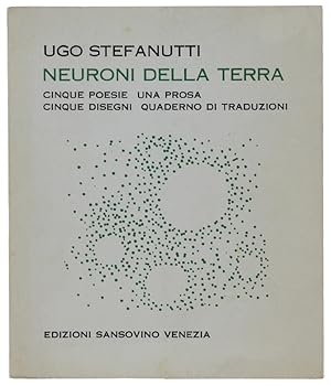 Bild des Verkufers fr NEURONI DELLA TERRA. Cinque poesie. Una prosa. Cinque disegni. Quaderno di traduzioni.: zum Verkauf von Bergoglio Libri d'Epoca