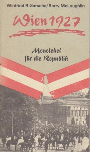 Bild des Verkufers fr Wien 1927 : Menetekel fr d. Republik. zum Verkauf von Bcher bei den 7 Bergen