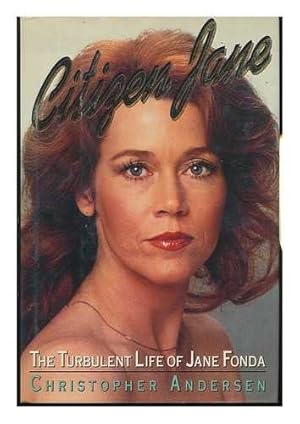 Seller image for Citizen Jane: The Turbulent Life of Jane Fonda for sale by Reliant Bookstore