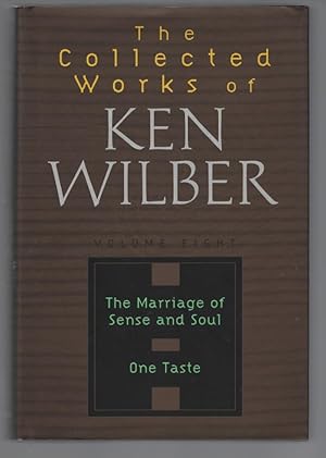 The Collected Works of Ken Wilber, Volume 8 (Marriage of Sense & Soul)