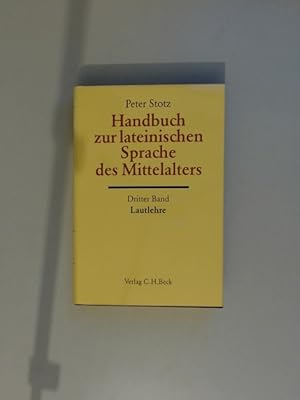 Bild des Verkufers fr Handbuch zur Lateinischen Sprache des Mittelalters. Dritter Band: Lautlehre. Zweite Abteilung, fnfter Teil, 3. Band aus der Reihe "Handbuch der Altertumswissenschaft." zum Verkauf von Wissenschaftliches Antiquariat Zorn