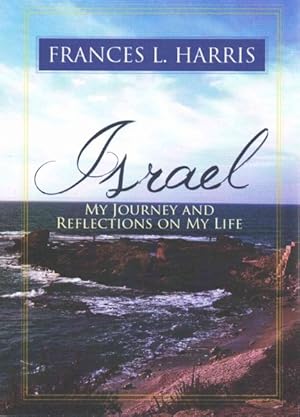 Bild des Verkufers fr Israel My Journey and Reflections on My Life zum Verkauf von GreatBookPrices