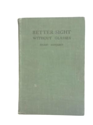 Seller image for Better Sight Without Glasses for sale by World of Rare Books