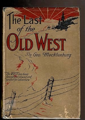 Image du vendeur pour THE LAST OF THE OLD WEST mis en vente par Circle City Books