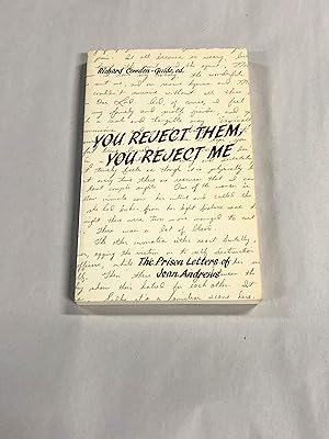 Bild des Verkufers fr You Reject Them, You Reject Me: The Prison Letters of Joan Andrews zum Verkauf von ccbooksellers
