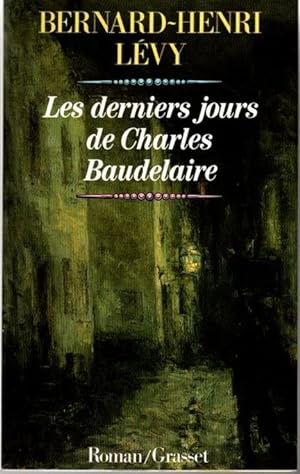 Bild des Verkufers fr Les derniers jours de Charles Baudelaire, zum Verkauf von nika-books, art & crafts GbR