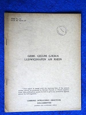 CIOS File No. XXVI - 47, Gebr. Giulini G.M.B.H. Ludwisghafen am Rhein, Germany, 1945, Combined In...