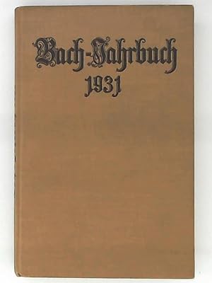 Image du vendeur pour Bach-Jahrbuch 1931 - 28. Jahrgang mis en vente par Leserstrahl  (Preise inkl. MwSt.)