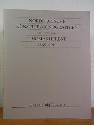 Imagen del vendedor de Thomas Herbst 1848 - 1915. Nachdruck aus "Kunst und Knstler" (Norddeutsche Knstler-Monographien der Galerie Herold 1/1986) a la venta por Antiquariat Weber