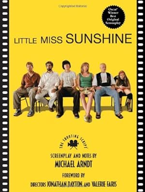 Bild des Verkufers fr Little Miss Sunshine: The Shooting Script by Jonathan Dayton, Valerie Faris, Michael Arndt [Paperback ] zum Verkauf von booksXpress