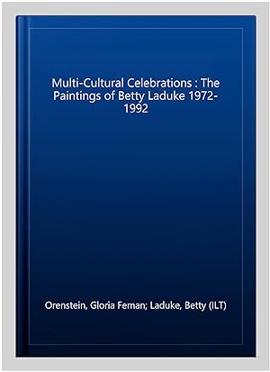 Seller image for Multi-Cultural Celebrations : The Paintings of Betty Laduke 1972-1992 for sale by GreatBookPricesUK