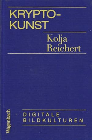Image du vendeur pour Krypto-Kunst : Digitale Bildkulturen. mis en vente par Fundus-Online GbR Borkert Schwarz Zerfa