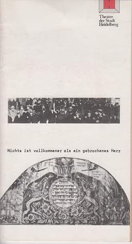 Bild des Verkufers fr Nichts ist vollkommener als ein gebrochenes Herz. [Programmheft]. Theater nach Texten des Rabbi Nachman von Bratzlaw, adaptiert von Yossi Yzraely, bersetzt von Jaacov Hessing, Hanna Hakohen und Dietrich v. Oertzen. Premiere am 17. Oktober 1981. zum Verkauf von Fundus-Online GbR Borkert Schwarz Zerfa