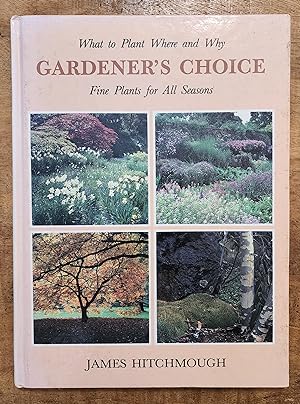 GARDENER'S CHOICE: Fine Plants for All Seasons