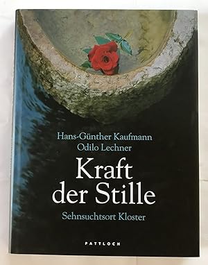 Seller image for Kraft der Stille. Sehnsucht Kloster. for sale by Antiquariat Peda