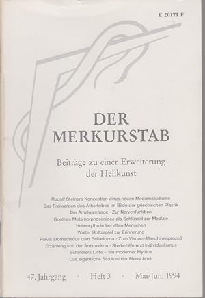 Der Merkurstab. 47. Jg., Heft 3, Mai/Juni 1994. Beiträge zu einer Erweiterung der Heilkunst nach ...