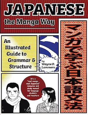 Seller image for Japanese the Manga Way: An Illustrated Guide to Grammar and Structure (Paperback or Softback) for sale by BargainBookStores