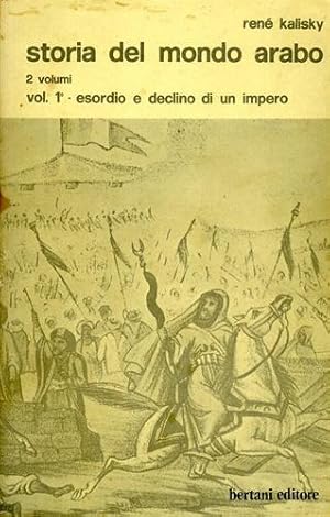 Image du vendeur pour Storia del mondo arabo. vol.I: Esordia e declino di un impero. vol.II: Il risveglio e la ricerca dell'unit. mis en vente par FIRENZELIBRI SRL