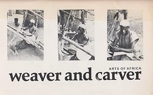 Bild des Verkufers fr Weaver and Carver. Arts of Africa. [Exhibition catalogue]. An exhibition of Heddle Pulleys and Textiles organized by Gallery 1.1.1. / Field photographs by K.-H. Krieg, Map by Robert Sakowski. zum Verkauf von Fundus-Online GbR Borkert Schwarz Zerfa