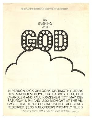 Imagen del vendedor de [Broadside]: Renewal Magazine Presents in Celebration of the Pentecost: An Evening with God. In Person: Dick Gregory, Dr. Timothy Leary, Rev. Malcolm Boyd, Dr. Harvey Cox, Len Chandler and Paul Krassner. May 13th. Saturday 8 pm and 12:00 Midnight at the Village Theatre. a la venta por Between the Covers-Rare Books, Inc. ABAA