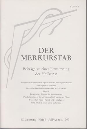 Der Merkurstab. 48. Jg., Heft 4, Juli/August 1995. Beiträge zu einer Erweiterung der Heilkunst na...