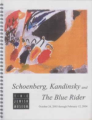Bild des Verkufers fr Schoenberg, Kandinsky and the Blue Rider. [Exhibition catalogue]. October, 24, 2003 - February 12, 2004. zum Verkauf von Fundus-Online GbR Borkert Schwarz Zerfa