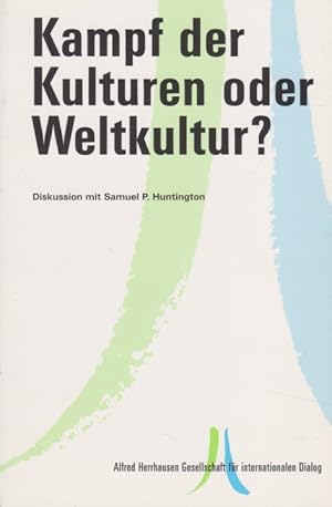 Bild des Verkufers fr Kampf der Kulturen oder Weltkultur? : Diskussion mit Samuel P. Huntington. Alfred-Herrhausen-Gesellschaft fr Internationalen Dialog - Hrsg.: Brigitte Seebacher-Brandt ; Norbert Walter. zum Verkauf von Fundus-Online GbR Borkert Schwarz Zerfa