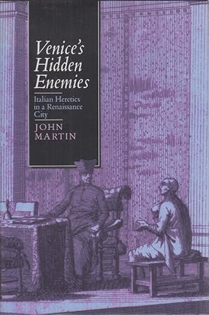 Immagine del venditore per Venice's Hidden Enemies. Italian Heretics: Italian Heretics in a Renaissance City. venduto da Fundus-Online GbR Borkert Schwarz Zerfa