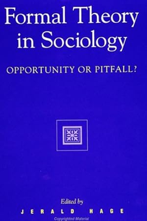 Imagen del vendedor de Formal Theory in Sociology : Opportunity or Pitfall? a la venta por GreatBookPricesUK