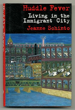 Seller image for Huddle Fever: Living in the Immigrant City for sale by Between the Covers-Rare Books, Inc. ABAA