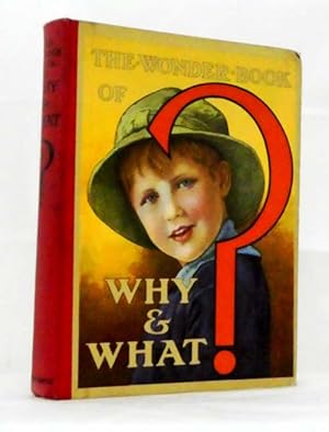 Seller image for The Wonder Book of Why & What ? Answers to Children's Questions for sale by Adelaide Booksellers