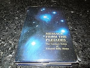 Seller image for Message From the Pleiades - The Contact Notes of Eduard Billy Meier for sale by Veronica's Books