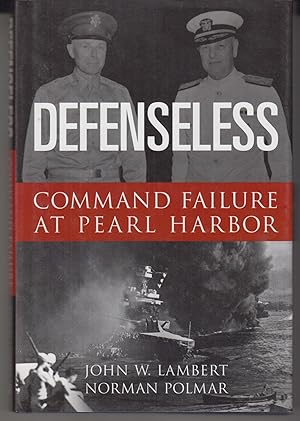 Seller image for Defenseless: Command Failure at Pearl Harbor for sale by Adventures Underground