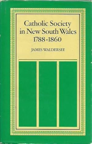 Catholic Society in New South Wales 1788-1860
