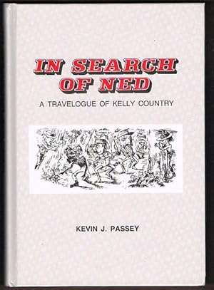 In Search of Ned: A Travelogue of Kelly Country