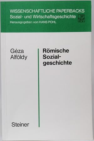 Römische Sozialgeschichte. Wissenschaftliche Paperbacks Sozial- und Wirtschaftsgeschichte; 8.